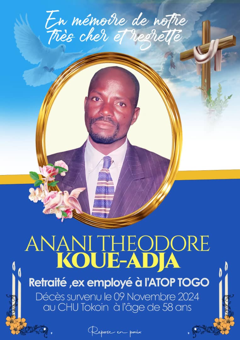 Nécrologie: en mémoire de notre cher et regretté Anani Théodore Koué-Adja