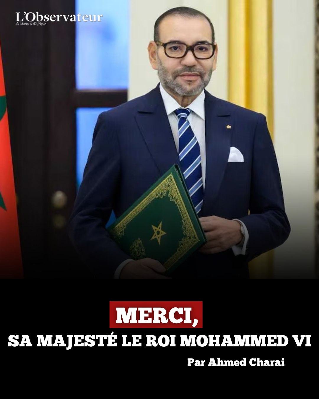 Sa Majesté le Roi Mohammed VI, merci